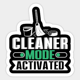 Cleaner Mode Activated Sticker